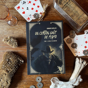 un certain gout de plomb tome 2 Le barillet des ambitions arnaud cazelles